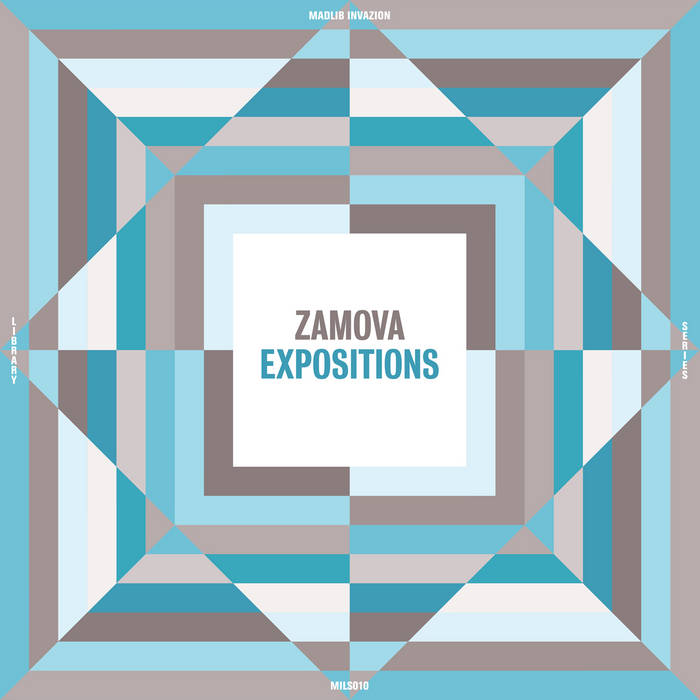 Zamova "Expositions" is now available via Madlib Invazion