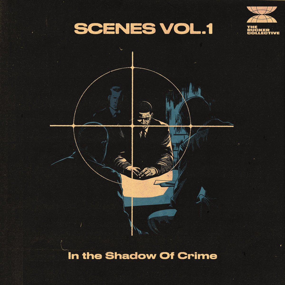 The Rucker Collective - Scenes Vol. 1 - In The Shadow Of Crime (Compos