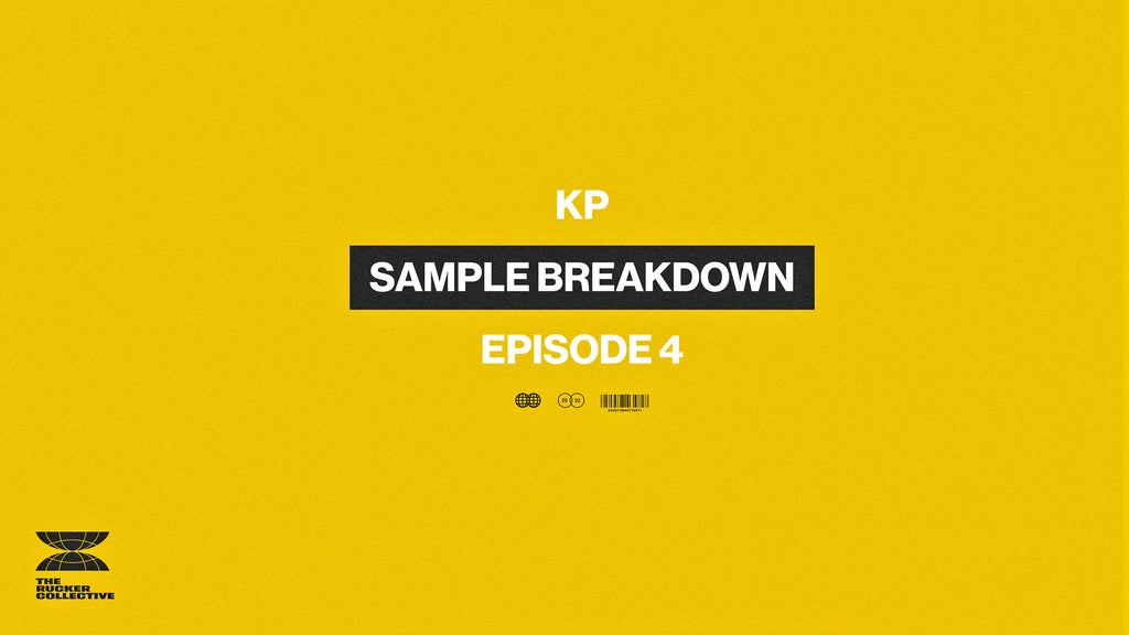 Watch KP in Episode 4 of our Sample Breakdown series